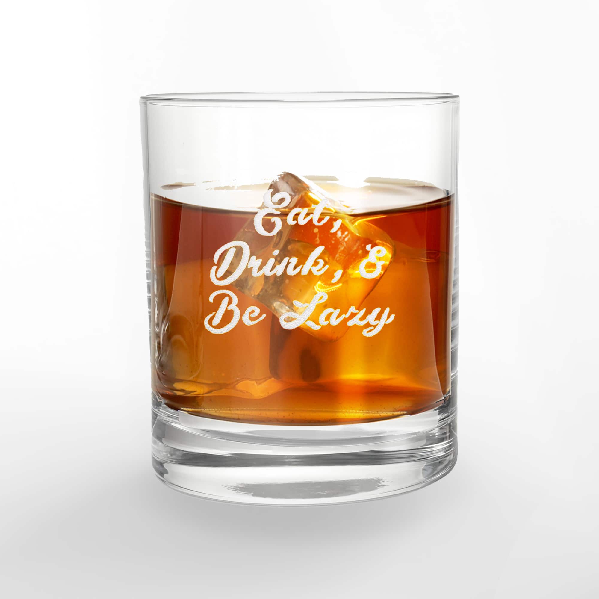 11oz. Eat, Drink, & Be Lazy Whiskey Glass